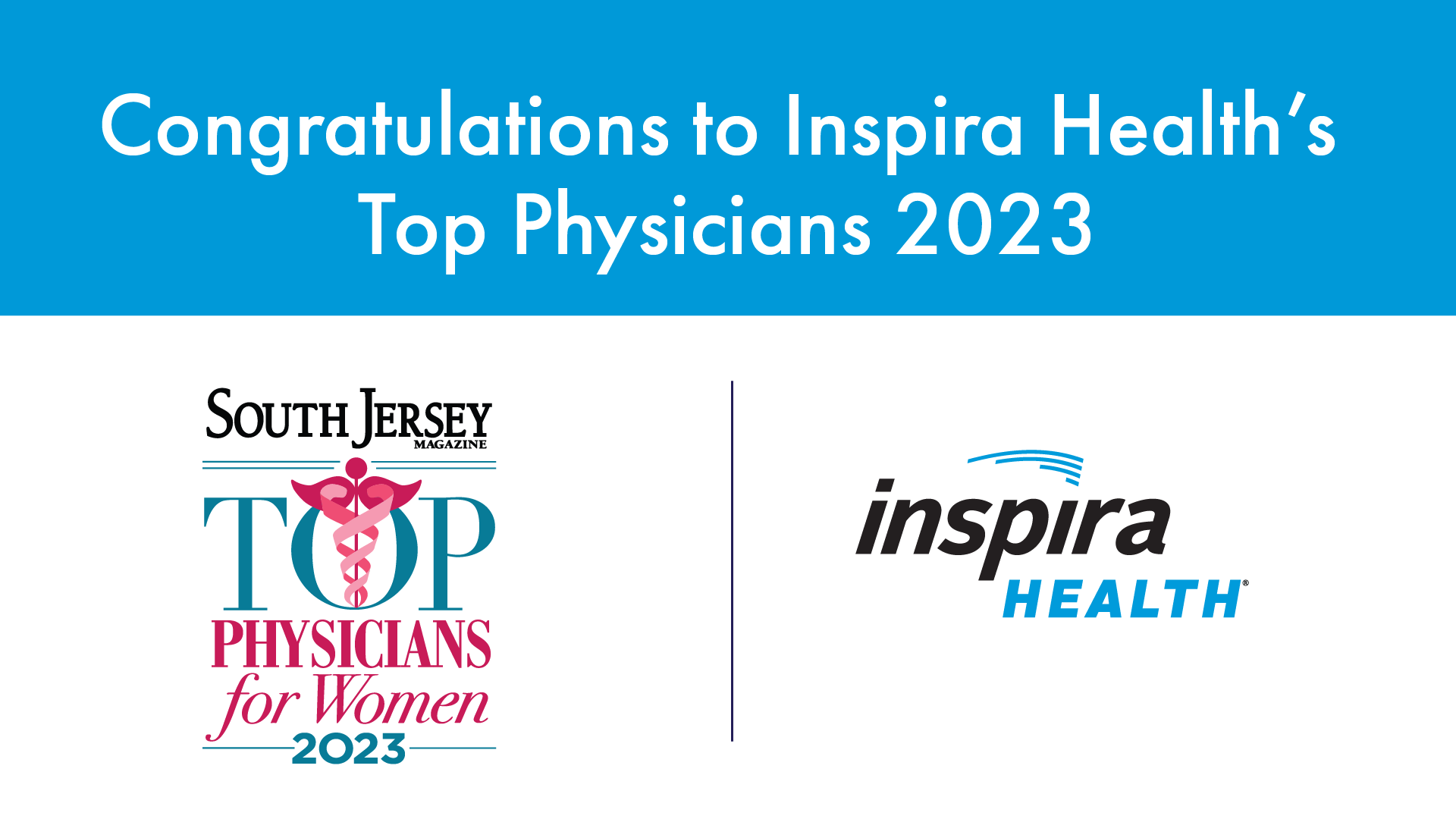 South Jersey Magazine Top Physicians for Women 2023 Inspira Health