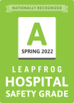 Nationally Recognized A Spring 2022 Leapfrog Hospital Safety Grade