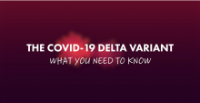The COVID-19 Delta Variant What You Need to Know