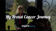 South Jersey Woman Shares Breast Cancer Journey with Inspira Health by Her Side
